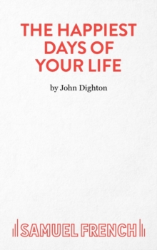 The Happiest Days of Your Life : Play, Paperback Book The Happiest Days of Your Life : Play, Paperback Book
