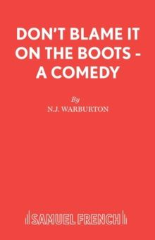 Don't Blame it on the Boots : A Comedy