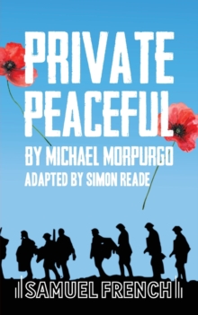 Private Peaceful : A Play For A Small Ensemble