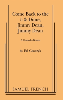 Come Back to the 5 and Dime, Jimmy Dean : A Comedy Drama