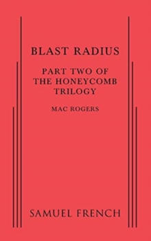 Blast Radius : Part Two of the Honeycomb Trilogy