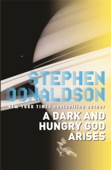 A Dark and Hungry God Arises : The Gap Cycle 3, Paperback / softback Book A Dark and Hungry God Arises : The Gap Cycle 3, Paperback / softback Book