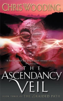 The Ascendancy Veil : Book Three of the Braided Path