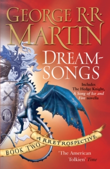 Dreamsongs : A timeless and breath-taking story collection from a master of the craft