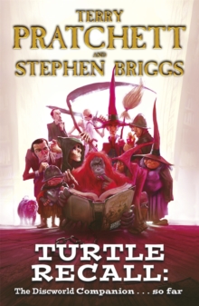 Turtle Recall : The Discworld Companion . . . So Far