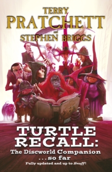 Turtle Recall : The Discworld Companion . . . So Far