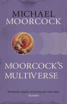 Moorcock's Multiverse, Paperback Book Moorcock's Multiverse, Paperback Book