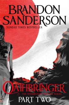 Oathbringer Part Two : The Stormlight Archive Book Three, Paperback / softback Book Oathbringer Part Two : The Stormlight Archive Book Three, Paperback / softback Book