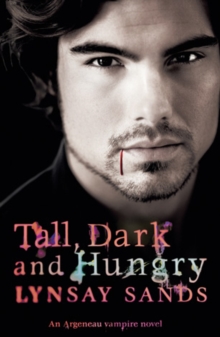 Tall, Dark & Hungry : Book Four