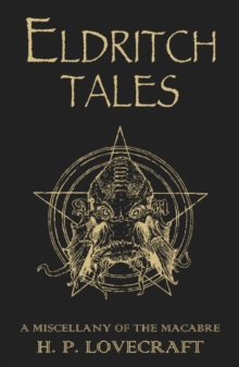 Eldritch Tales : A Miscellany of the Macabre