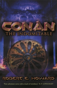 Conan the Indomitable, Paperback Book Conan the Indomitable, Paperback Book