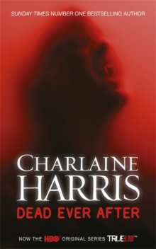 Dead Ever After : A True Blood Novel, Paperback Book Dead Ever After : A True Blood Novel, Paperback Book