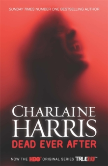 Dead Ever After : A True Blood Novel, Paperback Book Dead Ever After : A True Blood Novel, Paperback Book