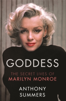 Goddess : The Secret Lives of Marilyn Monroe, Paperback Book Goddess : The Secret Lives of Marilyn Monroe, Paperback Book