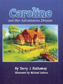 Caroline & Her Adventurous Dreams, Hardback Book Caroline & Her Adventurous Dreams, Hardback Book