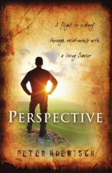 Perspective : A Flight To Victory Through Relationship With A Living Savior