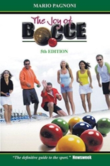 The Joy of Bocce, Paperback / softback Book The Joy of Bocce, Paperback / softback Book