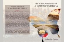 Poetic Vibrations of a Matured Butterfly