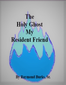 Holy Ghost My Resident Friend