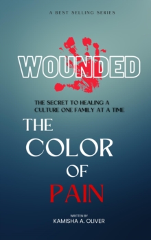 Wounded : The Color of Pain