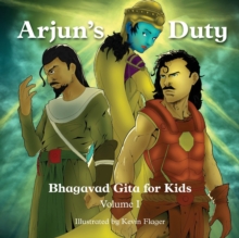 Gita for Kids, Volume I : Arjun's Duty