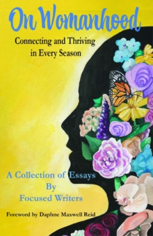 On Womanhood : Connecting and Thriving in Every Season