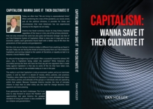 Capitalism: Wanna Save it Then Cultivate it : Wanna Save it Then Cultivate it