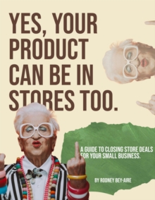 Yes, Your Product Can Be In Stores Too.