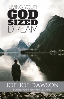 Living Your God Sized Dream