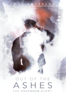 Out of the Ashes : The Anderson Story