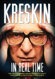 In Real Time : The Amazing Kreskin breaks his silence about your future and the future of our world.