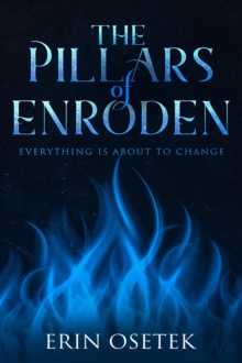 The Pillars of Enroden : Everything is About to Change