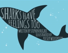 Sharks Have Feelings Too