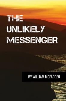 The Unlikely Messenger