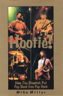 Hootie! : How the Blowfish Put Pop Back Into Pop Rock