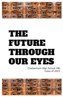 The Future Through Our Eyes : A Project Based Learning Experience