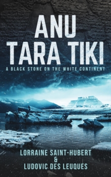 Anu Tara Tiki : A Black Stone on the White Continent