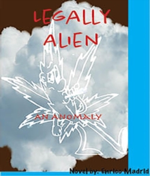 Legally Alien : An Anomaly