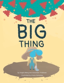 The Big Thing : Brave Bea finds silver linings with the help of family and friends during a global pandemic