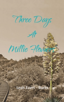 Three Days at Millie Flowers'