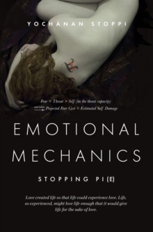 Emotional Mechanics : Stopping Pi(e)