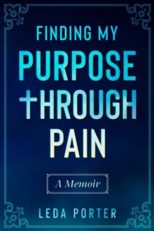 Finding My Purpose Through Pain