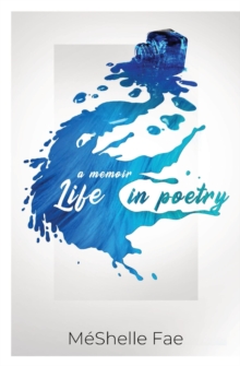 A Memoir : Life in Poetry