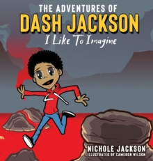 The Adventures of Dash Jackson : I Like To Imagine