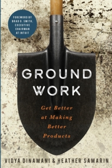 Groundwork : Get Better at Making Better Products