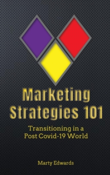 Marketing Strategies 101, Transitioning in a Post Covid-19 World