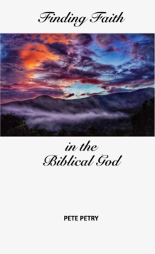 Finding Faith in the Biblical God