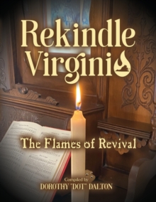 Rekindle Virginia : The Flames of Revival