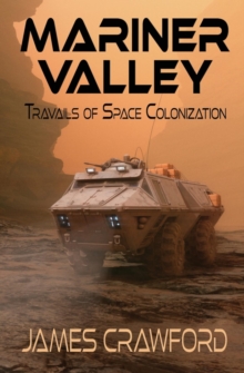 Mariner Valley : Travails of Space Colonization