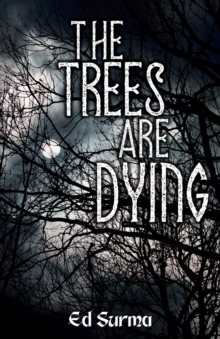 The Trees Are Dying